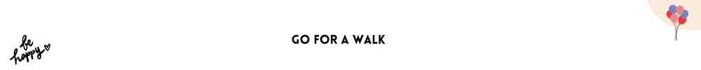 Go for a walk/Quick And Easy Ways To Feel Happier