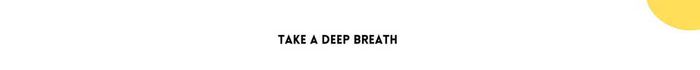 Take a deep breath /Easy Ways To Declutter Your Mind