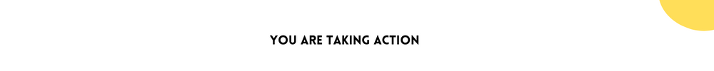 You Are Taking Action/ Learn from failure