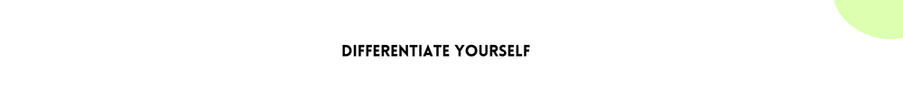 Differentiate yourself/ Tips to Find Your Sense of Self