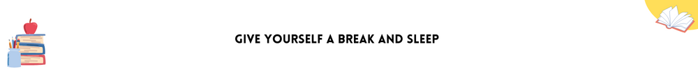 Give yourself a break and sleep/ Top 9 Secrets to fast learning