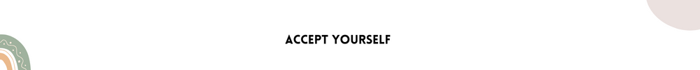 Accept yourself/Tips For Overcoming Shyness