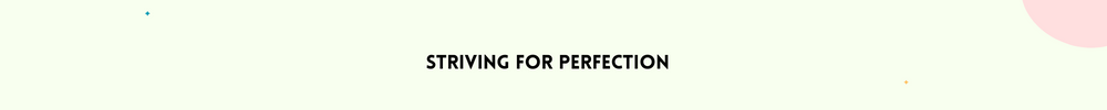 Striving for Perfection/ Find Inner Peace