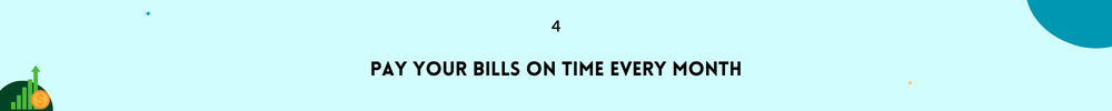 Pay your bills on time every month/Money Management