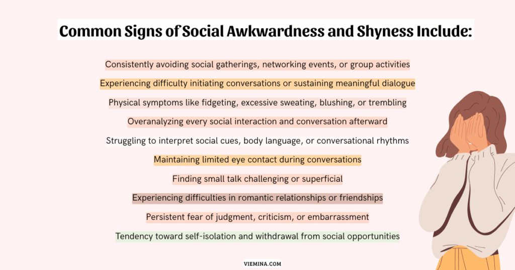 How to overcome shyness Common Signs of Social Awkwardness and Shyness Include